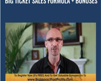 Big Ticket Sales Formula + Bonuses  – Adam Urbanski