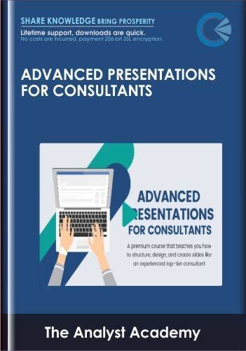 Advanced Presentations for Consultants – The Analyst Academy